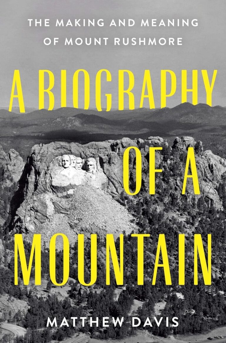"A Biography of a Mountain: The Making and Meaning of Mount Rushmore" is this year's One Book South Dakota selection by the South Dakota Humanities Council. Courtesy image.